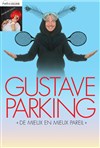 Gustave Parking dans De mieux en mieux pareil - 