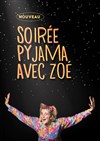 Soirée pyjama avec Zoé - Habille-toi Zoé - 