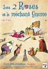 Les Deux Roses et le méchant gnome - 