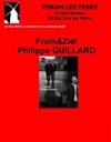 Philippe Guillard et From&ziel - 