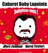 Cabaret Boby Lapointe - 