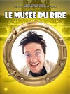 Le musée du rire - 