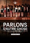 Parlons d'autre chose - 