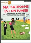 Ma patronne est un fumier - 