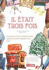 Il était trois fois - 