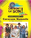 Et on remet le Son ! | avec Caravane Namaste - 