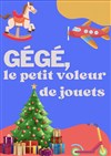 Gégé, le petit voleur de jouets - 