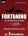 Fortunino ou les démons de Verdi - 