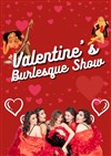 Valentine's Burlesque Show - 