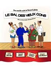 Le Bal des Vieux Cons - 