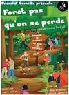 Forêt pas qu'on se perde - 