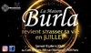 La Maison Burla revient strasser ta vie - 