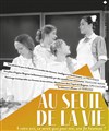 Au seuil de la vie - 