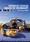 French touch made in Germany - 