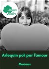 Arlequin poli par l'amour - 