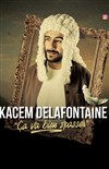 Kacem Delafontaine dans ça va bien s'passer - 