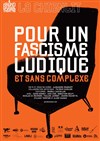 La Chienlit épisode 1 : Pour un fascisme ludique et sans complexe - 