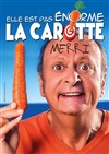 Merri dans Elle est pas énorme la carotte - 