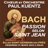 Choeur et Orchestre Paul Kuentz : Bach Passion selon Saint Jean - 