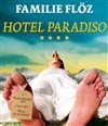 Familie Flöz dans Hotel Paradiso - 