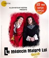 Le medecin malgré lui - 