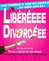 Libéréeee Divorcéee - 