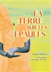 La terre sur les épaules - 