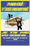 Par où t'es rentré... je t'ai pas vu sortir ! - 