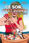 Ce soir... c'est sushis ! - 