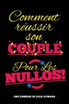 Comment réussir son couple pour les nullos ! - 