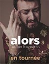 Roman Frayssinet dans Alors - 