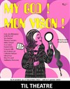 My God ! Mon vison ! - 