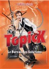 Topick dans Le bureau des solutions - 