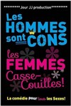 Les hommes sont cons, les femmes casse-couilles - 