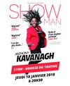 Anthony Kavanagh dans Show Man - 