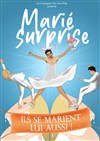 Marié Surprise - 