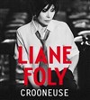 Liane Foly | Crooneuse - 