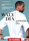 Waly Dia dans Ensemble ou rien - 