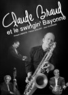 Claude Braud et le swingin'Bayonne - 