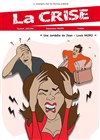 La crise - 