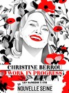 Christine Berrou dans Work in progress | En Rodage - 