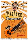 Sylvanito dans Massacre à la chansonneuse - 