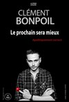 Clément Bonpoil dans Le prochain sera mieux - 