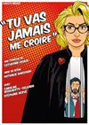 Tu vas jamais me croire - 