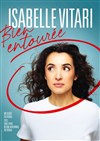 Isabelle Vitari dans Bien entourée - 