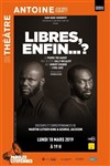 Libres, enfin...? - 