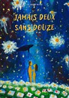 Jamais Deux Sans Douze - 