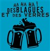 Des blagues et des verres - 