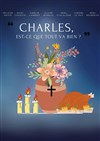 Charles, est-ce que tout va bien ? - 