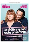 Je préfère qu'on reste ensemble | avec Michèle Bernier et Olivier Sitruk - 